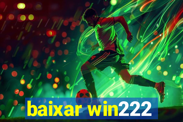 baixar win222